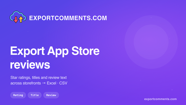 Export Apple App Store reviews to Excel with ExportComments